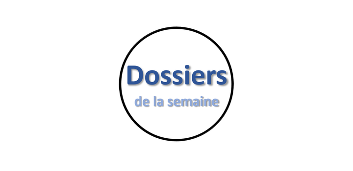Les Dossiers de la semaine (29)